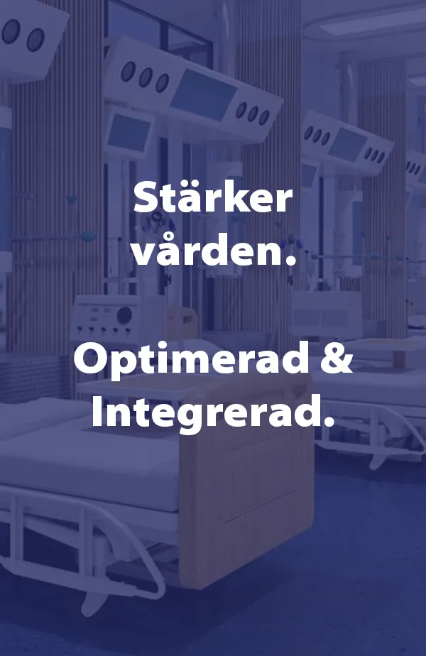 Stärker vården. Optimerad & Integrerad.