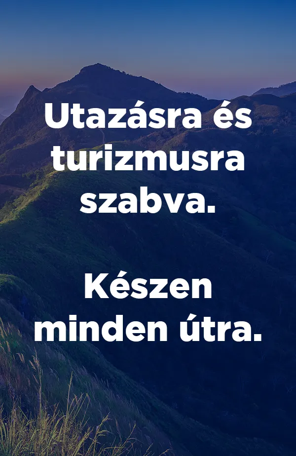 Utazásra és turizmusra szabva. Készen minden útra.